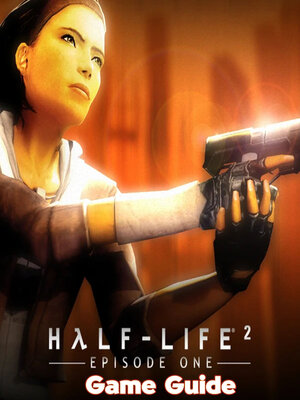 cover image of Half-Life 2 Episode One Guide & Walkthrough